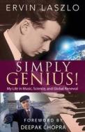 Simply Genius! di Ervin Laszlo edito da Hay House Uk Ltd