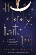 The Lonely Hearts Hotel di Heather O'Neill edito da Quercus Publishing Plc