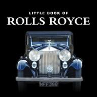 Little Book of Rolls Royce di Stephen Lanham edito da G2 Entertainment Ltd