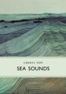 Sea Sounds di Cheryl Tipp edito da LITTLE TOLLER BOOKS
