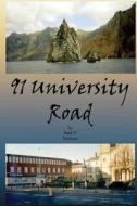 91 University Road di May D Kelman edito da Legend Press Ltd