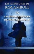 Les aventures de Rocambole IX di Pierre Alexis Ponson Du Terrail edito da Classipublica