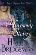 A Harmony For Steve di Hallee Bridgeman edito da By The Vine Press