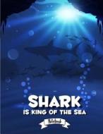 Notebook: Lined: Notebook Journal, School Notes, Diary, 120 Lined Pages, 8.5" X 11," ( Shark Is King of the Sea Cover ) di M. J. Journal edito da Createspace Independent Publishing Platform
