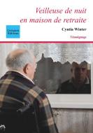 Veilleuse de nuit en maison de retraite di Cyntia Winter edito da Coëtquen Editions