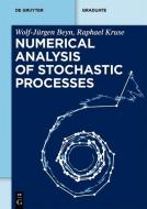 Numerical Analysis of Stochastic Processes di Wolf-Jürgen Beyn, Raphael Kruse edito da Gruyter, Walter de GmbH