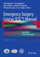 Emergency Surgery Course (ESC®) Manual edito da Springer-Verlag GmbH