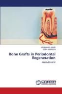 Bone Grafts in Periodontal Regeneration di Mohammad Aamir, Zeba Ambreen edito da LAP LAMBERT Academic Publishing