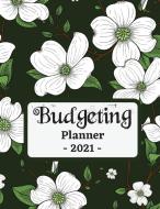 Budgeting Planner 2021 di Michael Green Press edito da Michael Green Press