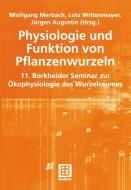 Physiologie und Funktion von Pflanzenwurzeln edito da Vieweg+Teubner Verlag