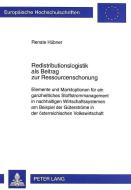 Redistributionslogistik als Beitrag zur Ressourcenschonung di Renate Hübner edito da Lang, Peter GmbH