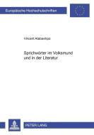 Sprichwörter im Volksmund und in der Literatur di Vincent Atabavikpo edito da Lang, Peter GmbH