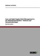 Lean und Agile Supply Chain Management in der Bekleidungsindustrie. Chancen und Herausforderungen di Oleksandr Levchenko edito da GRIN Verlag