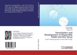 Formulation and Development of Dispersible Tablet and Dry Syrup di Sandip Bandgar, Adhikrao Yadav, Indrayani Raut edito da LAP Lambert Academic Publishing