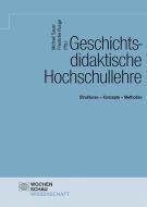 Geschichtsdidaktische Hochschullehre edito da Wochenschau Verlag