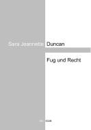Fug und Recht di Sara Jeannette Duncan edito da Books on Demand