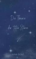 Die Theorie der toten Sterne di Nina Dont edito da Books on Demand