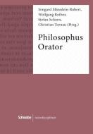 Philosophus Orator edito da Schwabe Verlag Basel