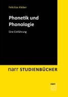 Phonetik und Phonologie di Felicitas Kleber edito da Narr Dr. Gunter