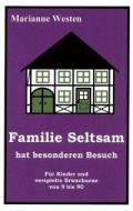Familie Seltsam hat besonderen Besuch di Marianne Westen edito da Books on Demand