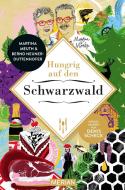 Hungrig auf den Schwarzwald di Martina Meuth, Bernd Neuner-Duttenhofer edito da Travel House Media GmbH