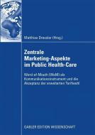Zentral Marketing-Aspekte im Public Health-Care edito da Gabler, Betriebswirt.-Vlg