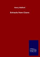 Extracts from Cicero di Henry Walford edito da Salzwasser-Verlag GmbH