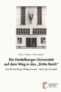 Die Heidelberger Universität auf dem Weg in das "Dritte Reich" di Klaus-Peter Schroeder edito da heiBOOKS