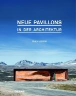 Neue Pavillons in der Architektur di Philip Jodidio edito da DETAIL