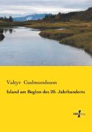 Island am Beginn des 20. Jahrhunderts di Valtyr Gudmundsson edito da Vero Verlag