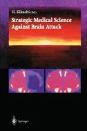 Strategic Medical Science Against Brain Attack edito da Springer Japan