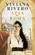 Apia de Roma / Apia of Rome di Viviana Rivero edito da PLANETA PUB