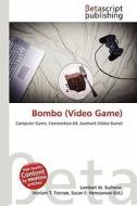 Bombo (Video Game) edito da Betascript Publishing