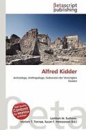 Alfred Kidder edito da Betascript Publishing