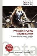 Philippine Pygmy Roundleaf Bat edito da Betascript Publishing
