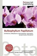 Bulbophyllum Papillatum edito da Betascript Publishing