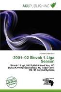 2001-02 Slovak 1.liga Season edito da Acu Publishing