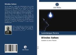 Blindes Sehen di Pereira Lurembergue Pereira edito da KS OmniScriptum Publishing