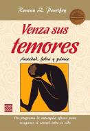 Venza Sus Temores: Ansiedad, Fobia y Panico di Reneau Z. Peurifoy edito da EDICIONES ROBINBOOK