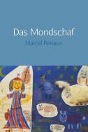 Das Mondschaf di Marcel Renaux edito da Bookmundo Direct
