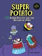 Super Potato and the Return of Zort: Book 11 di Artur Laperla edito da GRAPHIC UNIVERSE