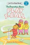 The Berenstain Bears Play T-Ball di Jan Berenstain, Stan Berenstain edito da HARPER FESTIVAL