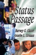 Status Passage di Anselm L. Strauss edito da Taylor & Francis Inc