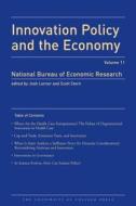 Innovation Policy and the Economy, Volume 11 di Josh Lerner edito da UNIV OF CHICAGO PR