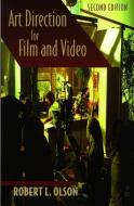 Art Direction for Film and Video di Robert Olson edito da Taylor & Francis Ltd