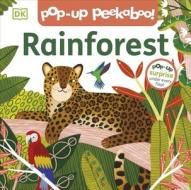 Pop-Up Peekaboo! Rainforest di DK edito da Dorling Kindersley Ltd