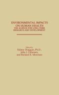 Environmental Impacts on Human Health di John J. Cohrssen, Sidney Draggan, Richard Morrison edito da Praeger