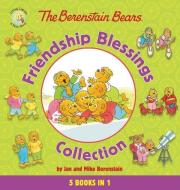 The Berenstain Bears Friendship Blessings Collection di Jan &. Mike Berenstain edito da ZONDERVAN