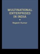 Multinational Enterprises in India di Nagesh Kumar edito da Taylor & Francis Ltd