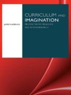 Curriculum and Imagination di James McKernan edito da Routledge